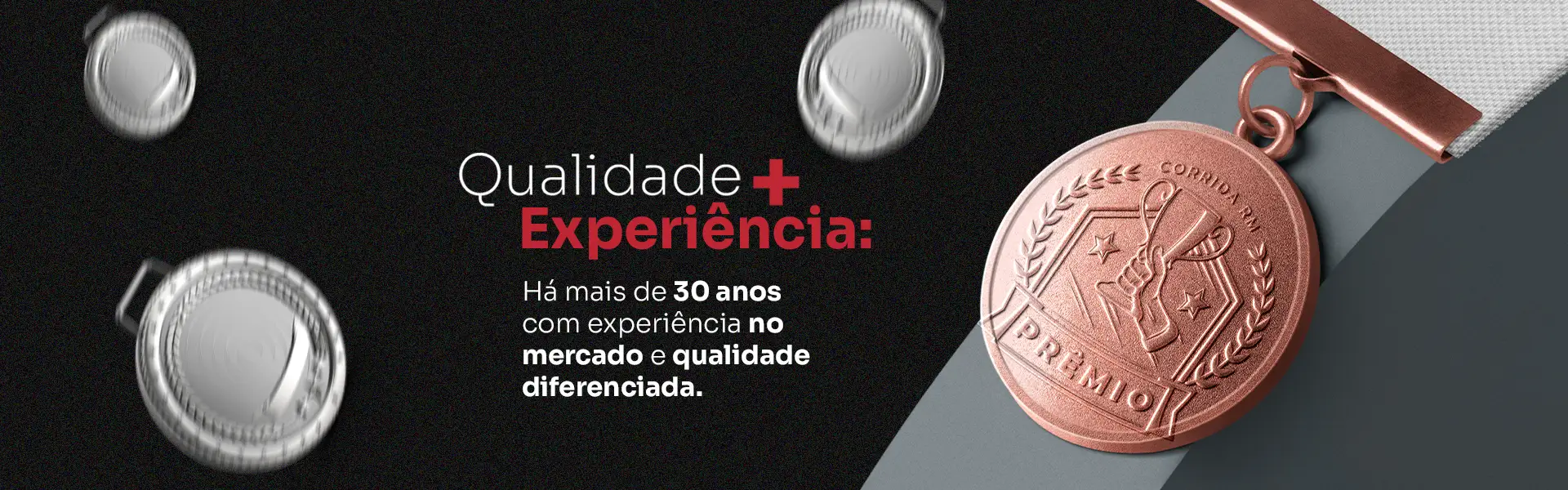 Qualidade + Experiência: A mais de 30 anos com experiência no mercado e qualidade diferenciada.